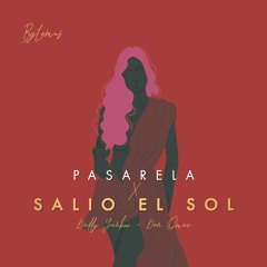 PASARELA x SALIO EL SOL (Mashup) - Daddy Yankee, Don Omar. ByLemus