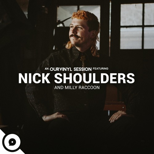 Nick Shoulders - Miss'ippi | OurVinyl Sessions