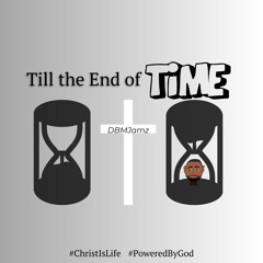 Till The End Of Time