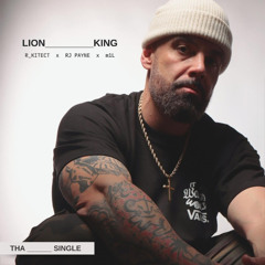 R.kitect feat. RJ Payne & m1L - "Lion King"
