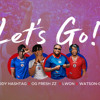 Let's Go!  Feat LWON x Watson G x OG Fresh Zz