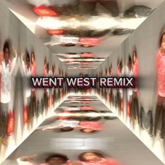 WENT WEST REMIX