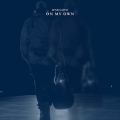 ON MY OWN