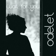 Wait For You (Revived)