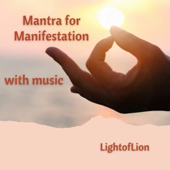 Mantra For Manifestation With Music