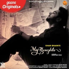 My Thoughts | khan bhaini