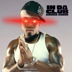 50 Cent - In Da Club (Ember Audio NAN SLAP Bootleg - XMAS FREEBIE)