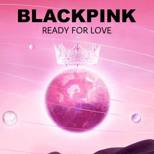 Stream BLACKPINK - Ready For Love (Reloaded) by AGO | Listen online for ...