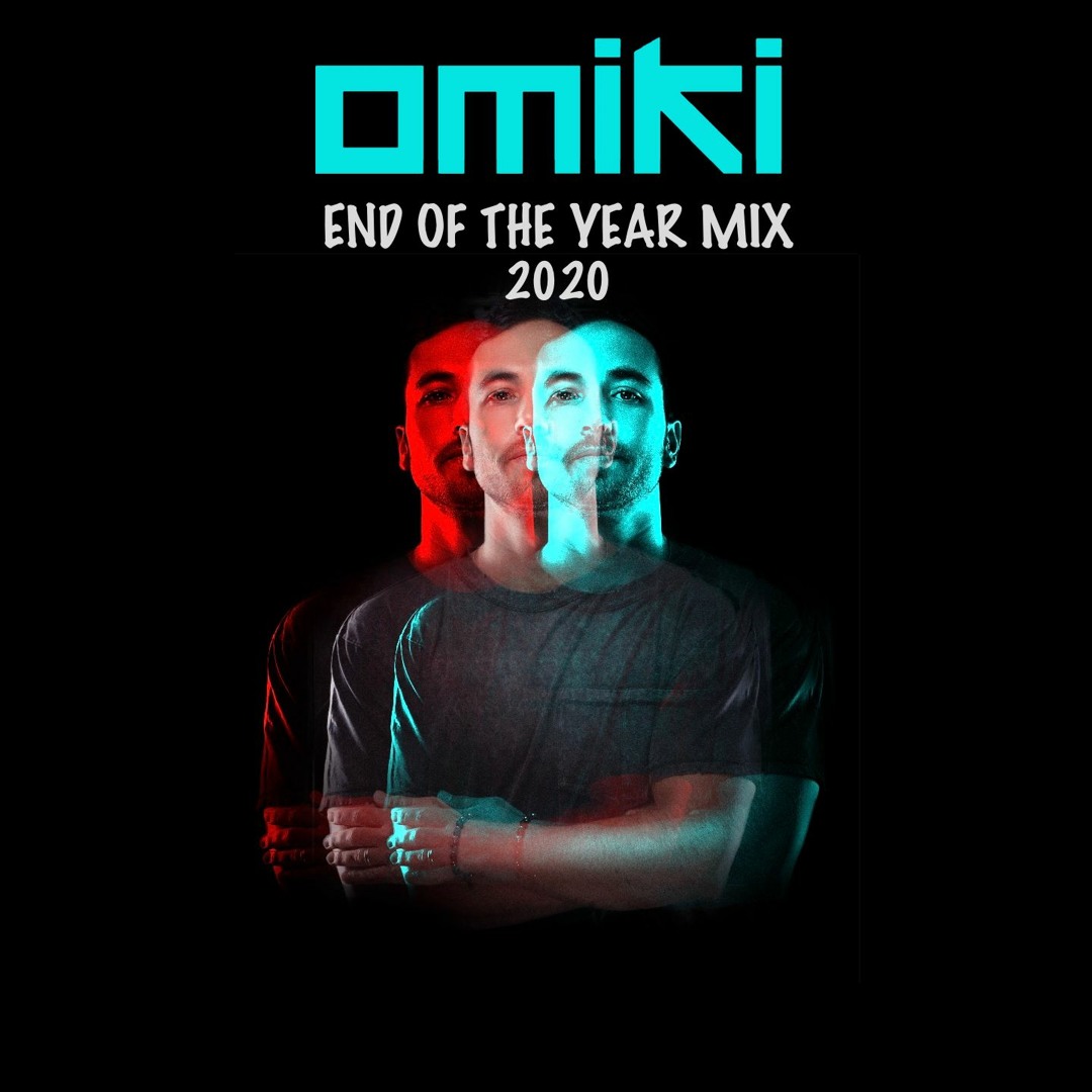 Stream OMIKI - End Of The Year Mix 2020 by Omiki (Official