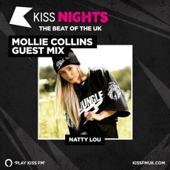 Kiss FM Mollie Collins Guest Mix: Natty Lou (05.06.21)