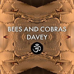 Bees and Cobras - Davey
