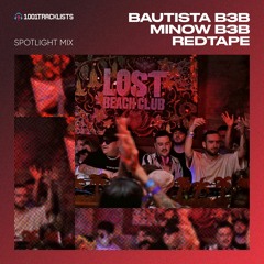 Bautista B3B Minow B3B Redtape - 1001Tracklists Spotlight Mix (Live From TARAKA Lost Beach, Ecuador)