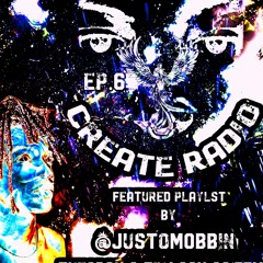 Create Radio ep.6 ft. playlist by @JustoMobbin ( 3-23