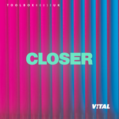 Closer (Edit)