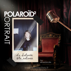 Episode 4 : Polaroïd² PORTRAIT : Agathe "La Satanée"