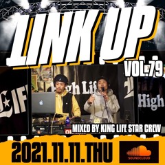 LINK UP VOL.79 MIXED BY KING LIFE STAR CREW & ARARE