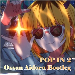 [Free DL] B小町 - POP IN 2 (Ossan Aidoru Poppin' Flavours Bootleg)