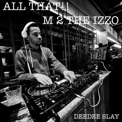 ALL THAT! M 2THE IZZO