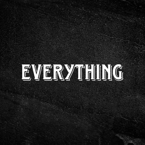 Everything