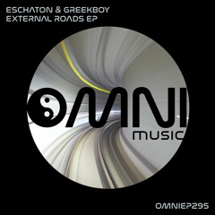 OUT NOW: ESCHATON & GREEKBOY - EXTERNAL ROADS EP (OmniEP295)
