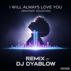 I Will Always Love You (Whitney Houston) - REMIX