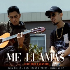 Me Llamas (Unplugged)) - Dann Quills