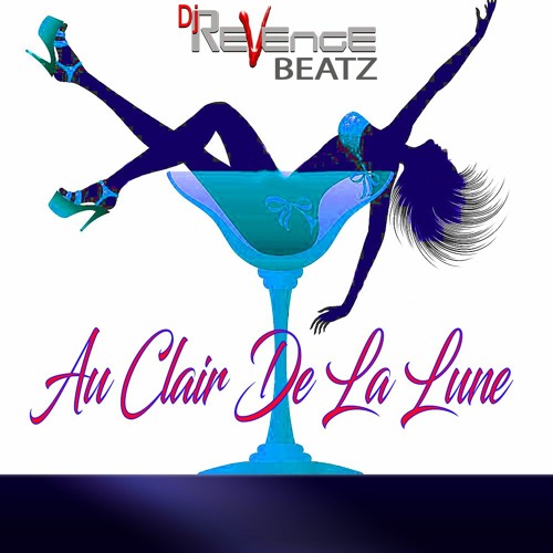 Au Clair De La Lune  RMX Dj ReVenge Beatz