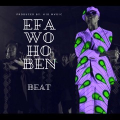 Efa Wo Ho Ben Beat