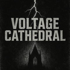 Voltage Cathedral