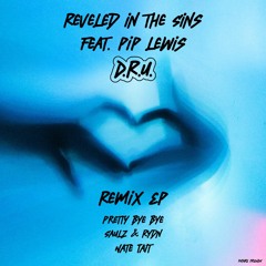 Reveled in the Sins feat. Pip Lewis REMIX EP
