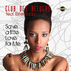 Save a Little Love for Me (feat. Ester Rada)