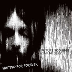 Future Scourge! & CallmeDezz - "Waiting For Forever"