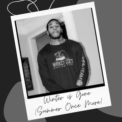 Winter Is Gone (Summer Once More)prod. eros