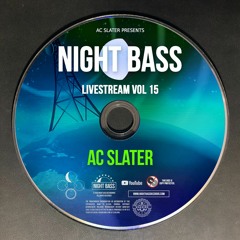 AC Slater - Live @ Night Bass Livestream Vol 15 (August 26, 2021)