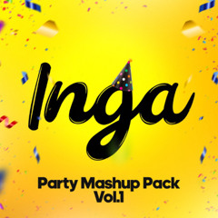 Inga Party Mashup Pack Vol. 1