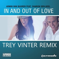 Armin Van Buuren Ft. Sharon Den Adel - In & Out Of Love (Trey Vinter Remix)