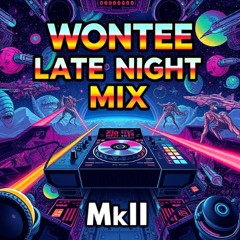 Wontee Late Night Mix MkII