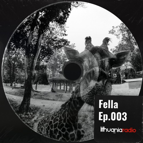 Lithuania HQ Radio: Ep. 003 Fella