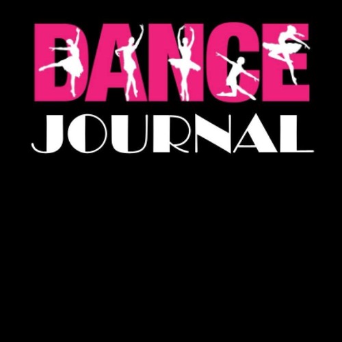 read pdf Dance Journal: Practice Journal for Dancers Choreography Notebook