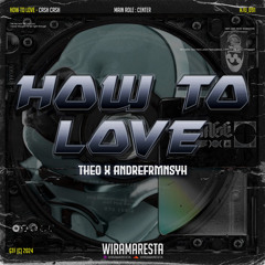 WM - HOW TO LOVE ( THEOBAMEN X ANDREFRMNSYH ) #SUPER DUPER EXPRESS!!!