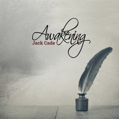 Jack Cade - Awakening(Single)
