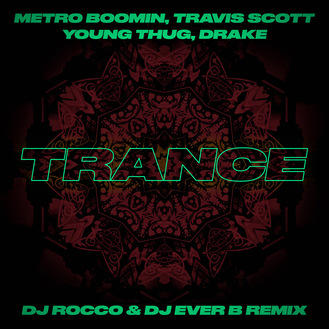 Stream Metro Boomin, Travis Scott, Young Thug & Drake - Trance (DJ