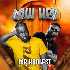 Low Key (feat. MAN PAS MAN)
