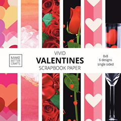 [Free] KINDLE 💚 Vivid Valentine Scrapbook Paper: 8x8 Cute Designer Patterns for Deco