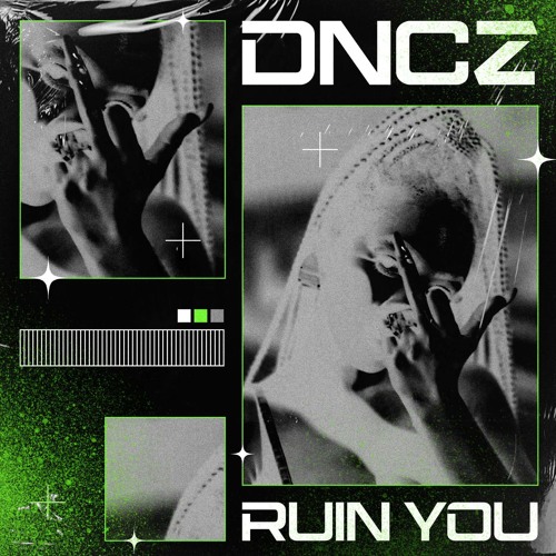 {701 Premiere} DNCZ | RUIN YOU