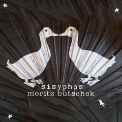 Sisyphos * Im Dampfer Mit Moritz Butschek