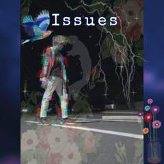 Issues (prod. wavvy)