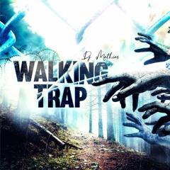 WalkingTrap By Dj Mathias