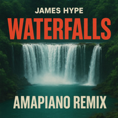 Waterfalls - James Hype (JimmyAli Amapiano Remix)
