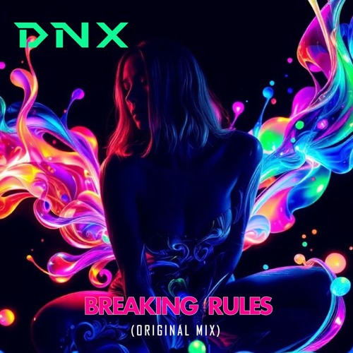 Breaking Rules (Original Mix) Free Download